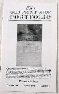 The Old Print Shop Portfolio: Currier & Ives. Volume LXV, Number 2, October 2005
