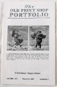 The Old Print Shop Portfolio: Christmas Suggestions. Volume LXIII, Number 4, December 2003