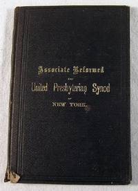 History of the Associate Reformed Synod of New York, and United Presbyterian Synod of New York