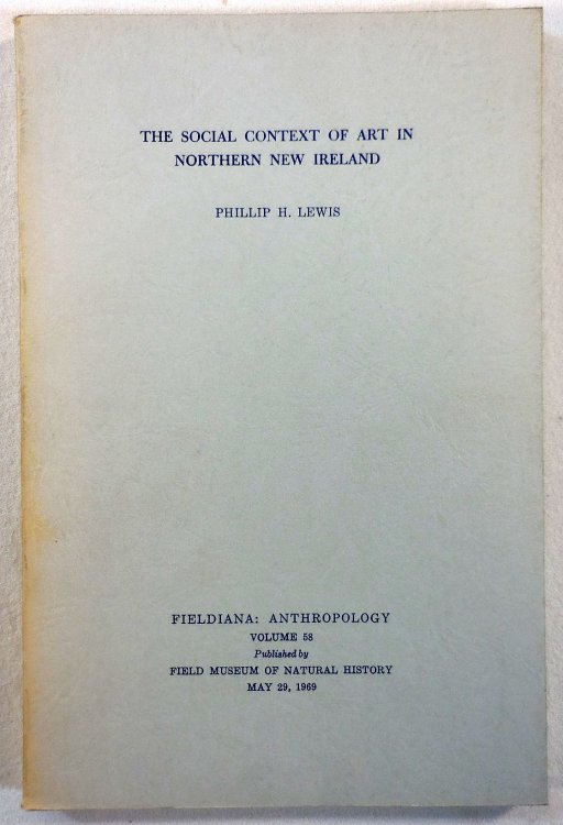 Image for The Social Context of Art in Northern New Ireland. Fieldiana: Anthropology Volume 58 The Social Context of Art in Northern New Ireland. Fieldiana: Anthropology Volume 58