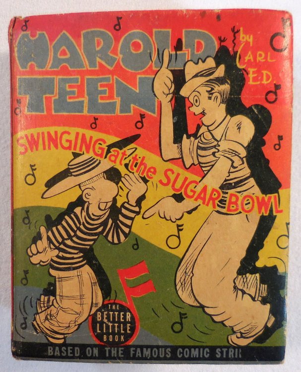 Harold Teen - Swinging at the Sugar Bowl. A Better [Big] Little Book