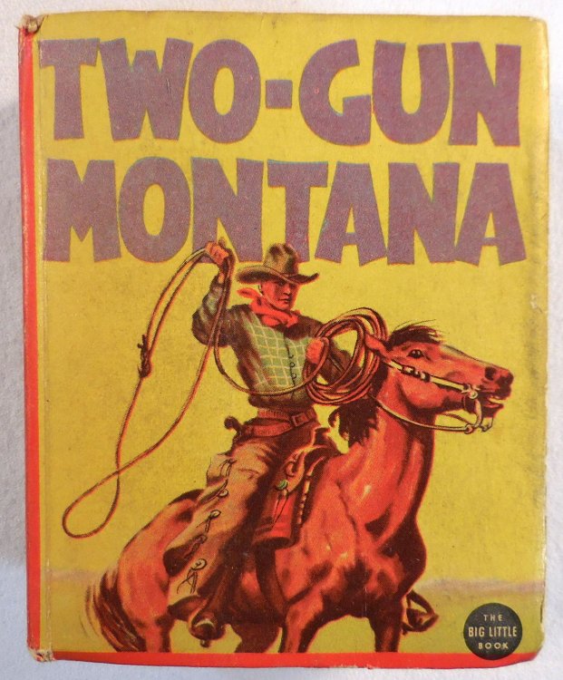 Image for Two-Gun Montana. A Big Little Book Two-Gun Montana. A Big Little Book