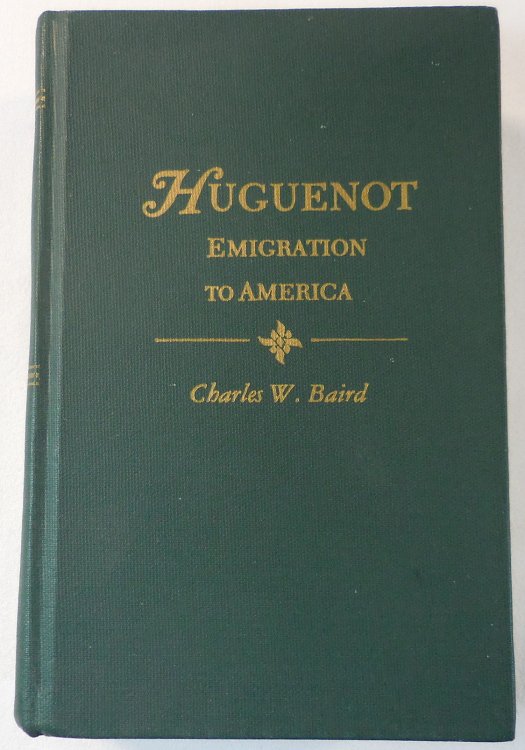 History of the Huguenot Emigration to America. Two Volumes in One
