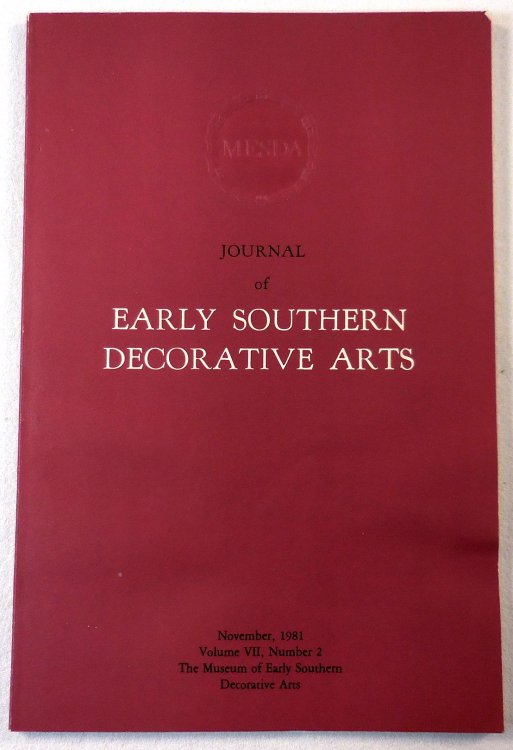 Journal of Early Southern Decorative Arts Volume VII, Number 2, November 1981