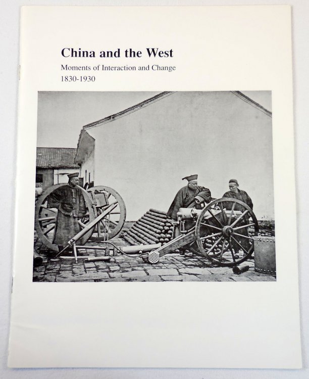 China and the West: Moments of Interaction and Change 1830-1930