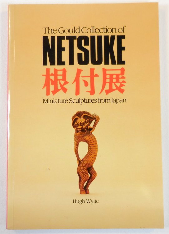 The Gould Collection of Netsuke: Miniature Sculptures from Japan