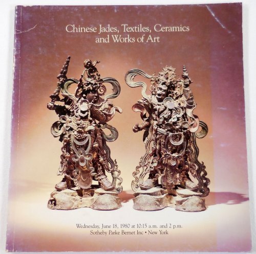 Chinese Jades, Textiles, Ceramics and Works of Art. New York: June 18, 1980. Sale 4397