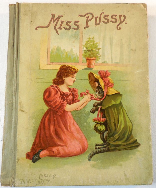 Miss Pussy. Her Little Friend's Story Book. Jolly Times Series