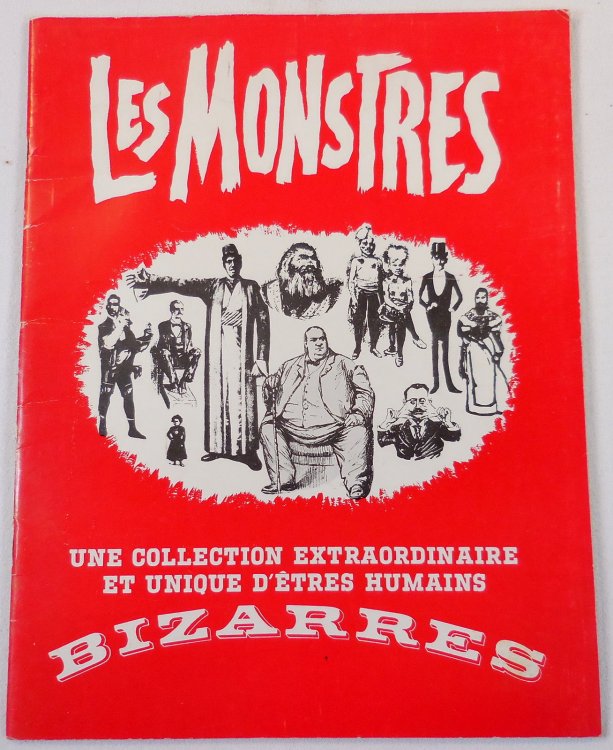 Les Monstres. Une Collection Extraordinaire et Unique d'Etres Humains Bizarres