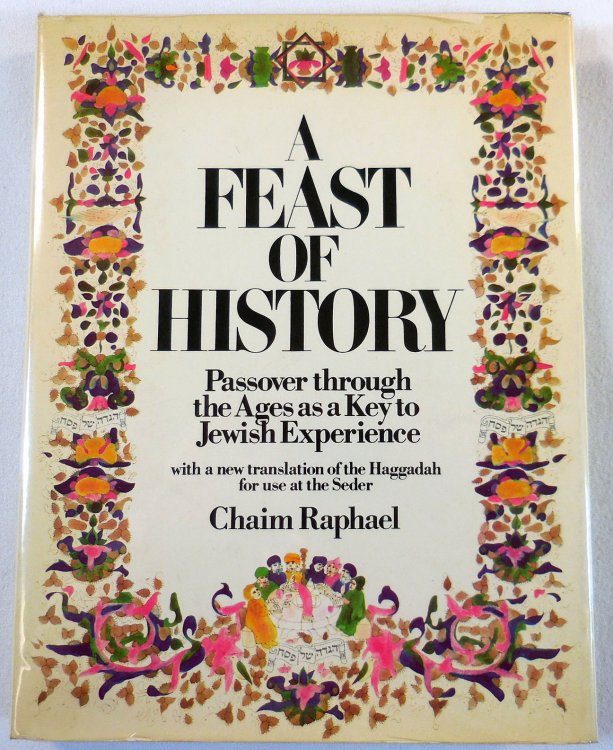 A Feast of History. Passover Through the Ages as a Key to Jewish Experience