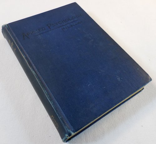 Applied Psychology. An Introduction to the Principles and Practice of Education. First Edition Crediting Dewey as Co-Author.