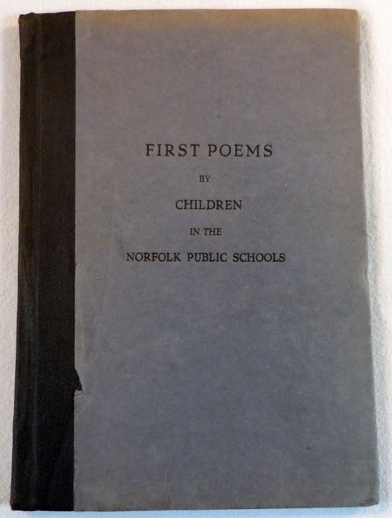 First Poems By Children in the Norfolk Public Schools [Virginia]