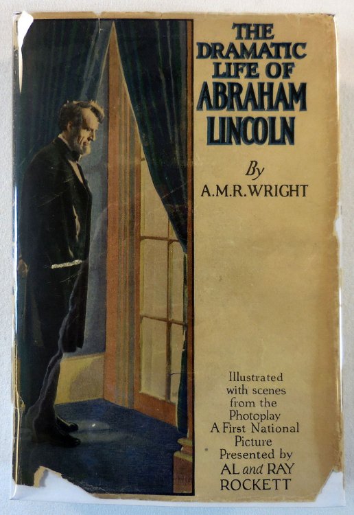 The Dramatic Life of Abraham Lincoln. Photoplay Edition