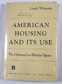 American Housing and Its Uses: The Demand for Shelter Space. Census Monograph Series