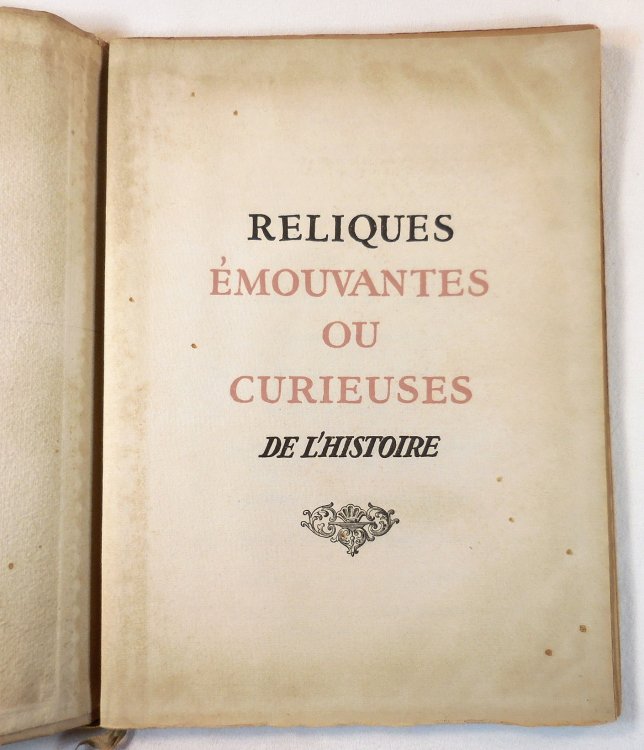 Reliques Emouvantes Ou Curieuses De l'Histoire