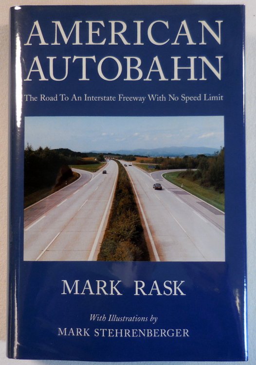 American Autobahn: The Road to an Interstate Freeway with No Speed Limit