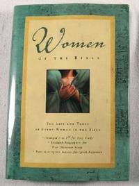 Women of the Bible: The Life and Times of Every Woman in the Bible