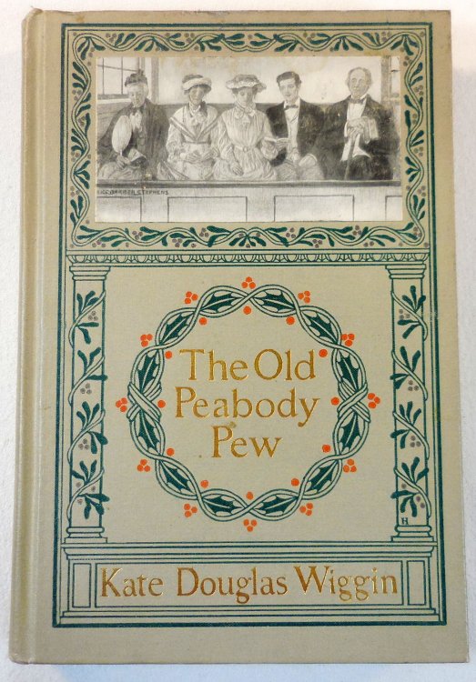 The Old Peabody Pew. A Christmas Romance of a Country Church