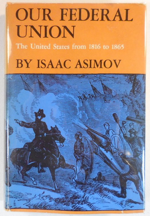 Our Federal Union: The United States from 1816 to 1865