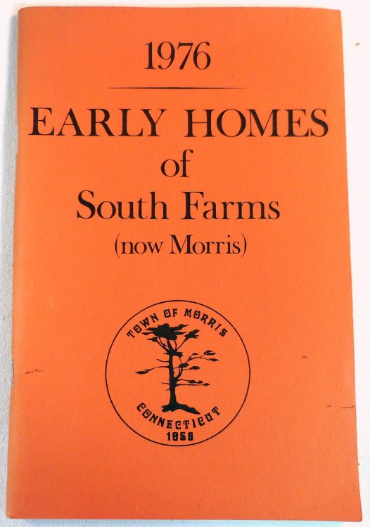 1976 Early Homes of South Farms (Now Morris) [Connecticut]