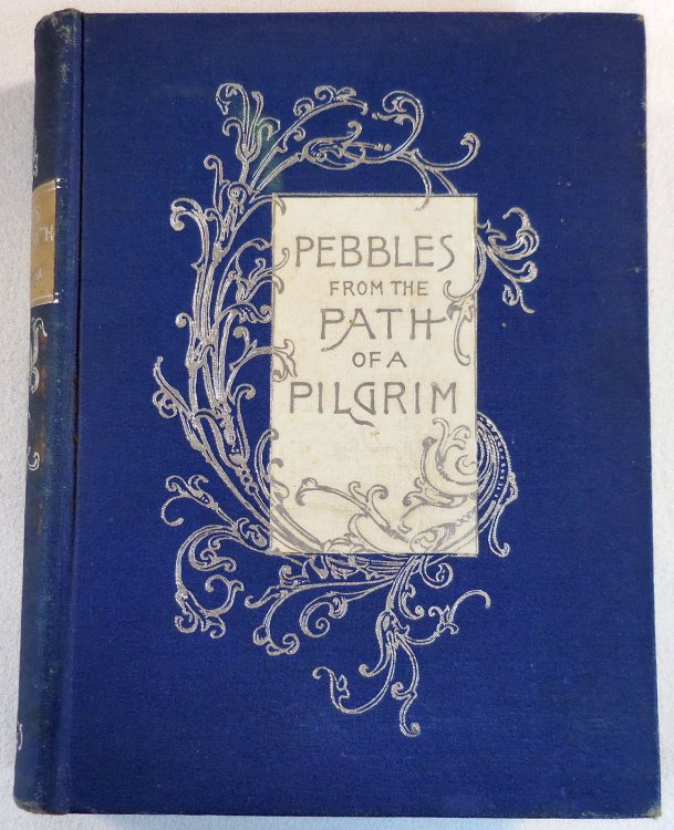 Pebbles from the Path of a Pilgrim