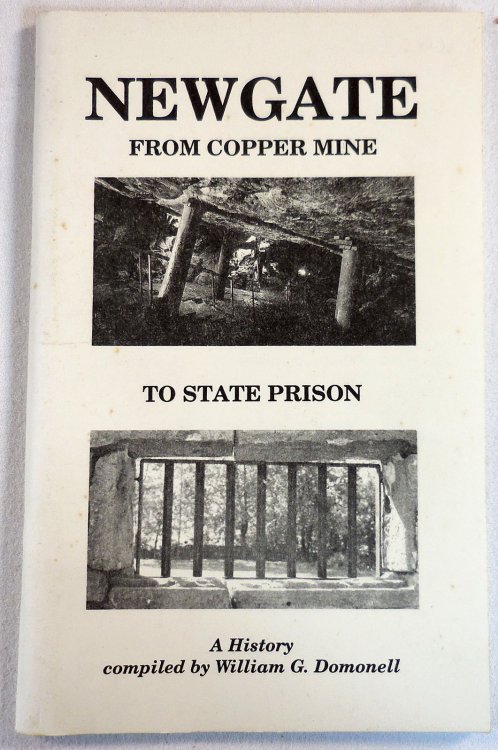 Newgate: From Copper Mine to State Prison