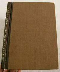 Anglo-American Historical China. Descriptive Catalogue, with Prices for Which the Pieces Were Sold at the New York Auction Art Galleries in the Years 1920, 1921, 1922 and 1923