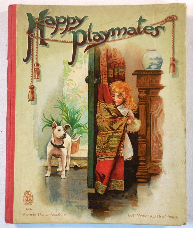 Happy Playmates. A Volume of Original Pictures, Stories and Verses