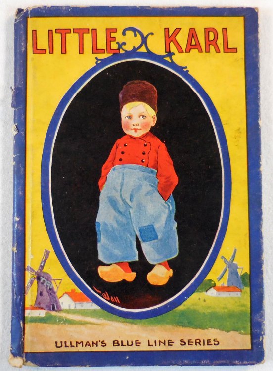 Little Karl: A Story for Children. Ullman's Blue Line Series