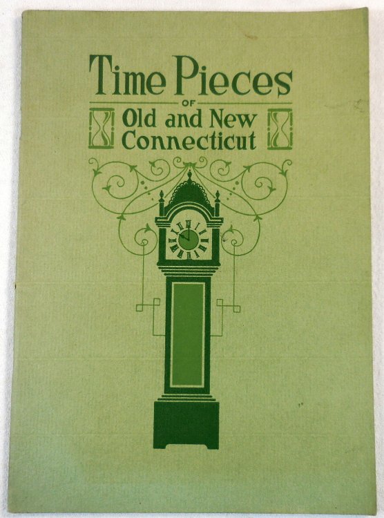 Time Pieces of Old and New Connecticut. Industries of Connecticut Series No. 1