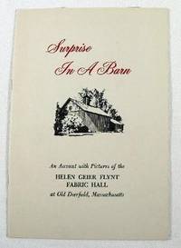 Surprise in a Barn: An Account with Pictures of the Helen Geier Flynt Fabric Hall at Old Deerfield, Massachusetts