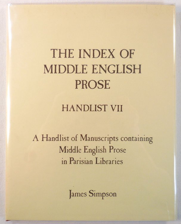The Index of Middle English Prose: Handlist VII - Parisian Libraries