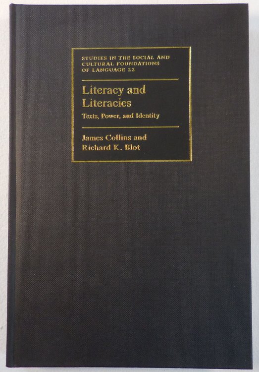 Literacy and Literacies: Texts, Power, and Identity (Studies in the Social and Cultural Foundations of Language)