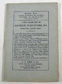 Image for A Fine Collection of Antique Furniture, Etc. From Fall River, Mass. November 12, 13 and 14, 1912 A Fine Collection of Antique Furniture, Etc. From Fall River, Mass. November 12, 13 and 14, 1912