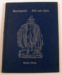 Springfield Old and New. Tercentenary Souvenir 1636-1936
