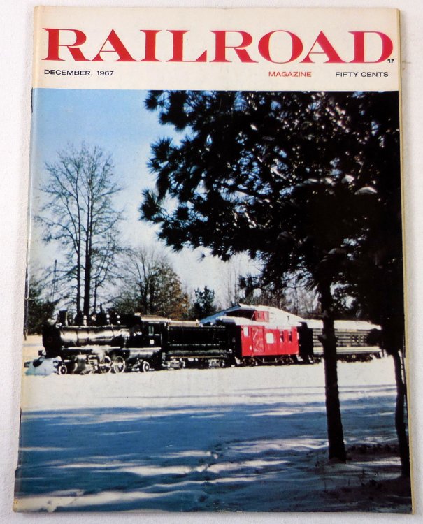Railroad Magazine: Adventurous Railroading and Rail Hobbies. Vol. 82, No. 2 - December 1967