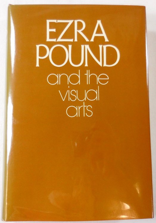 Ezra Pound and the Visual Arts