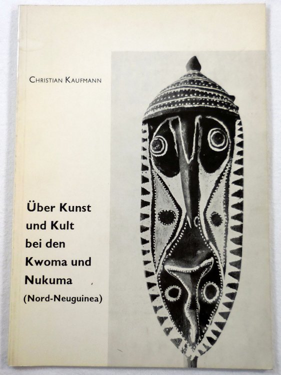 Uber Kunst Und Kult Bei Den Kwoma Und Nukuma (Nord-Newguinea). Einige Ergebnisse Der Sepik-Expedition 1965-1967