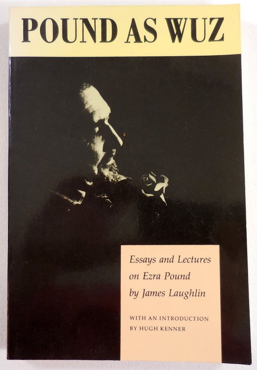 Pound as Wuz: Essays and Lectures on Ezra Pound