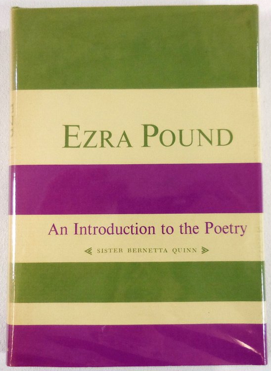Ezra Pound: An Introduction to the Poetry (Columbia Introductions to Twentieth-Century American Poetry)