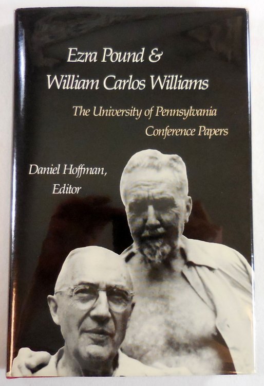 Ezra Pound and William Carlos Williams: The University of Pennsylvania Conference Papers