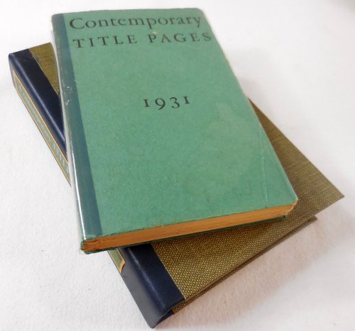 Contemporary Title Pages. A Selection of Outstanding Books Composed on the Linotype Including Twenty-One of the 1931 