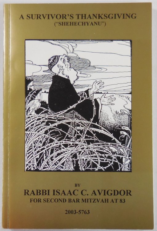 A Survivor's Thanksgiving - Shehechyanu - Upon His Second Bart Mitzvah