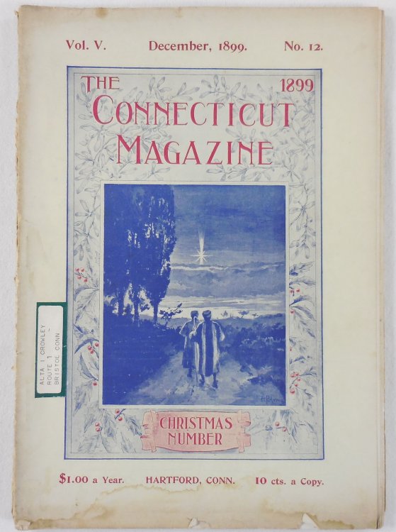 The Connecticut Magazine: An Illustrated Monthly. Vol. V, No. 12 - December, 1899