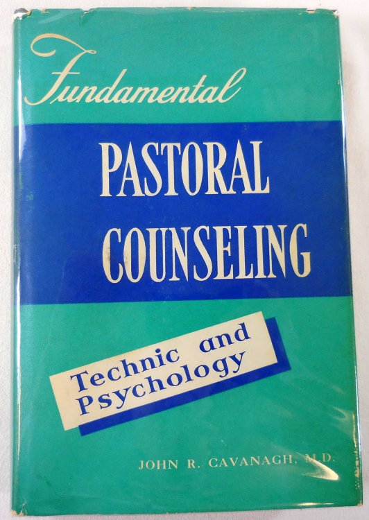 Fundamental Pastoral Counseling: Technic and Psychology
