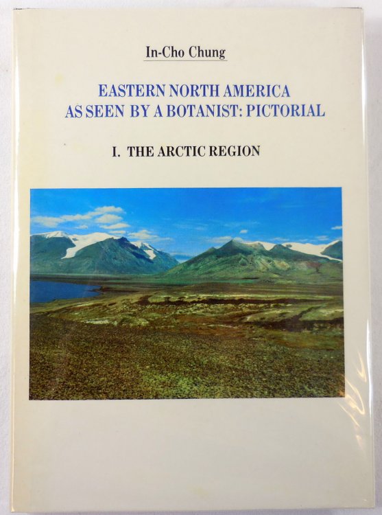 Eastern North America as Seen By a Botanist: Pictorial. I. The Arctic Region