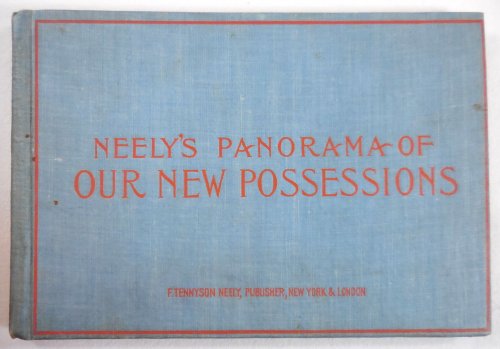 Neely's Panorama of Our New Possessions