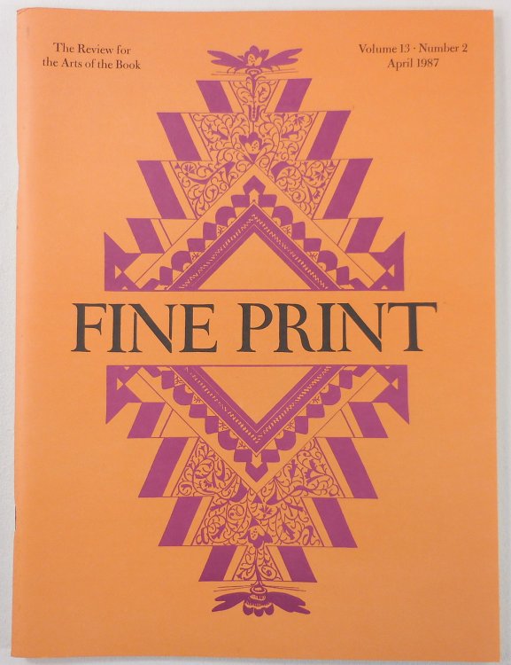 Fine Print Magazine. Volume 13, Number 2: April 1987. The Review for the Arts of the Book