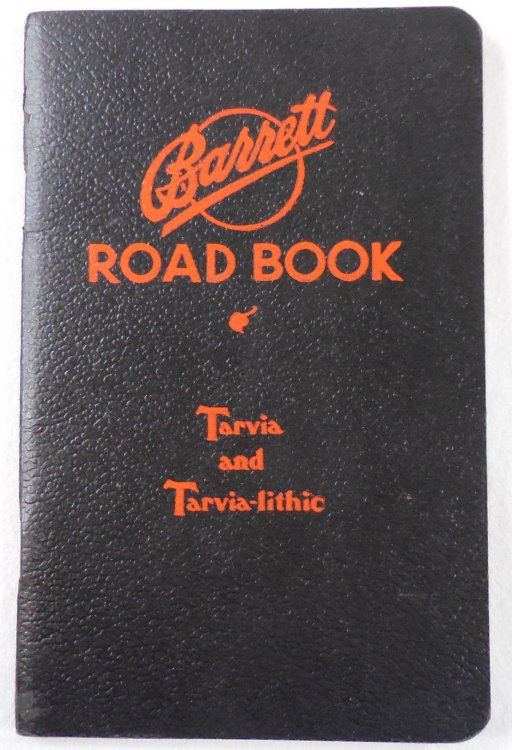 Barrett Road Book: Useful Tables and Informaion on the Use of Tarvia and Tarvia-Lithic for Highway Engineers, Contractors and Road Builders