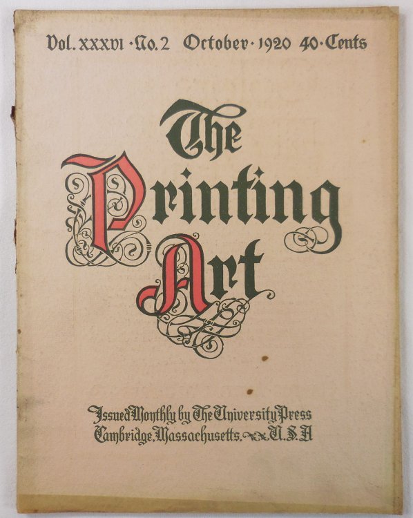 The Printing Art. Vol. XXXVI, No. 2, October 1920. A Monthly Magazine of the Art of Printing and of the Allied Arts